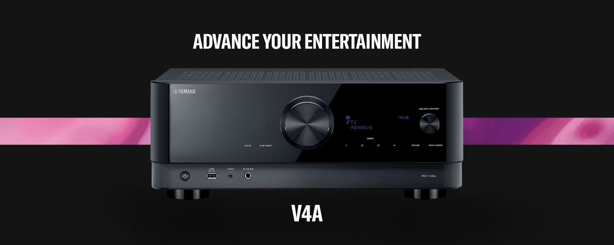 Yamaha - Advance your entertainment, V4A